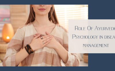 Role Of Ayurvedic Psychology in disease management